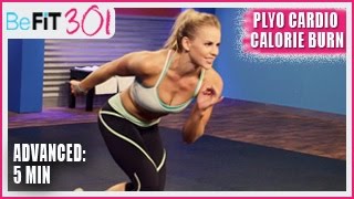 BeFiT 301 Series 5 Min Plyo Cardio Calorie Burn Workout Maddy Curley [upl. by Biles]