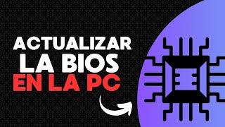 ¡Actualiza la BIOS de tu PC o Laptop en 2024 🚀 Guía Completa y Segura [upl. by Odlopoel]