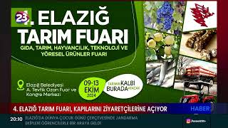 4 ELAZIĞ TARIM FUARI KAPILARINI ZİYARETÇİLERİNE AÇIYOR [upl. by Yecnuahc553]