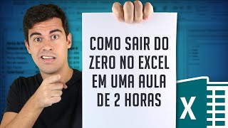 Como sair do zero no Excel  Curso básico em 120 minutos [upl. by Seidule370]