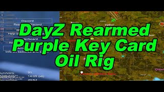 DayZ Rearmed  Purple Key Card  Oil Rig [upl. by Kcirderf]