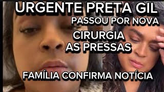 MAIS UMA TRISTE NOTÍCIA CANTORA PRETA GIL INFELIZMENTE TEVE QUE PASSAR POR AMPUTAÇÃO DE ÓRGÃO [upl. by Attena]