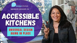 Accessible Kitchen Design  Universal Design amp Aging in Place  Design Lesson 31 [upl. by Eittocs]