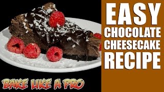 EASY Chocolate CheeseCake Recipe [upl. by Fielding]