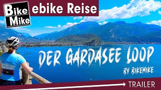 eBiken am Gardasee  Der Gardasee Loop by BikeMike  Gardasee Spezial  Trailer [upl. by Dualc]