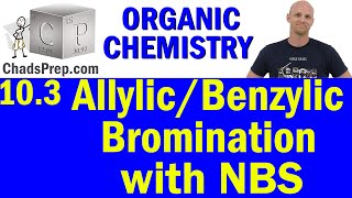 103 Allylic and Benzylic Bromination with NBS  Organic Chemistry [upl. by Manchester]