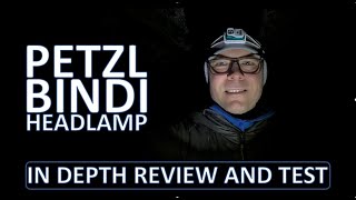 PETZL BINDI HEADLAMP  IN DEPTH REVIEW AND TEST [upl. by Anthia626]