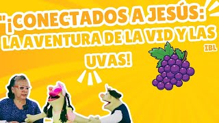 quot¡Conectados a Jesús La Aventura de la Vid y las Uvas 🍇✨quot [upl. by Onitram782]