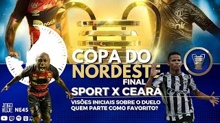 PROJEÇÕES INICIAIS PARA SPORT X CEARÁ A GRANDE FINAL DA COPA DO NORDESTE 2023 [upl. by Keefe653]