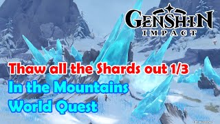 In the Mountains  Thaw all the Shards Out 13  Genshin Impact [upl. by Guglielma31]