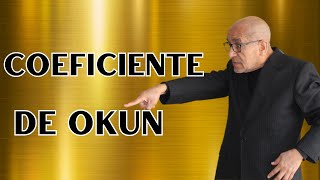 COEFICIENTE DE OKUNLey de OKUN [upl. by Nylsor]