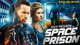 Guy Pearce In SPACE PRISON  Hollywood Movie  Maggie Grace  Superhit Action Thriller English Movie [upl. by Yeloc]