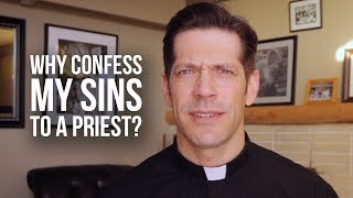 Why Confess My Sins to a Priest [upl. by Ahserkal]