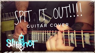 Slipknot quotSPIT IT OUTquot guitar cover [upl. by Yona236]