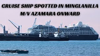 Cruise Ship Spotted in Minglanilla Cebu Mv Azamara Onward [upl. by Sommer]