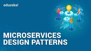 Microservices Design Patterns  Microservices Architecture Patterns  Edureka [upl. by Ailadi]