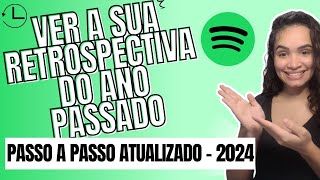 Como Ver a Retrospectiva Spotify do Ano Passado Passo a Passo Fácil [upl. by Wester]