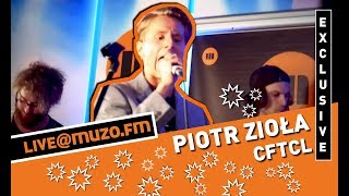 Piotr Zioła  CFTCL Live at MUZOFM [upl. by Karolina]