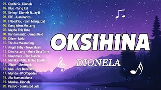 Best OPM Tagalog Love Songs  OPM Tagalog Top Songs 2024 Playlist 🎶 Oksihina  Dionela 💜 [upl. by Ecinrev]