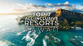 Top 7 Best All Inclusive Resorts In Hawaii  Best Hotels In Hawaii [upl. by Georgi738]