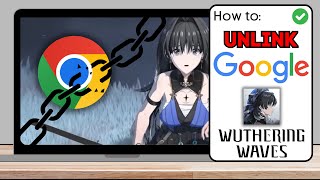 How To Unlink Google Form Wuthering Waves  Only Method [upl. by Past742]