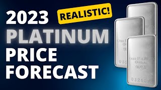 2023 Platinum Price Prediction  The REALISTIC Forecast [upl. by Roslyn462]