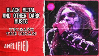 Black Metal And Other Dark Music  An Unfiltered Journey of Rhythm Through Black Music  Amplified [upl. by Harrus]