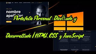 Portafolio Personal Diseñado y Desarrollado  HTML CSS y JavaScript [upl. by Eatton]