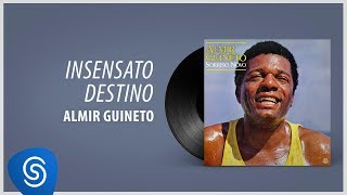 Almir Guineto  Insensato Destino Álbum Sorriso Novo [upl. by Annoya]