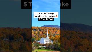 Weekend Trips For Fall Foliage In The USA fallfoliage usatravel newengland maine stowe travel [upl. by Fausta]