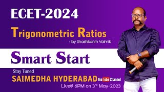 ECET  2024  TRIGONOMETRIC RATIOS  SMART START  by SHASHIKANTH VALMIKI  SAIMEDHA KOTI  HYD [upl. by Goldshell153]