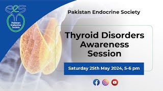 Thyroid Disorders Awareness Session organized by the Pakistan Endocrine Society [upl. by Paynter]