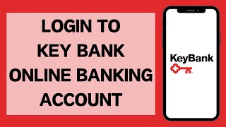 How To Login To Key Bank Online Banking Account 2024  Key Bank Account Sign In [upl. by Batsheva]