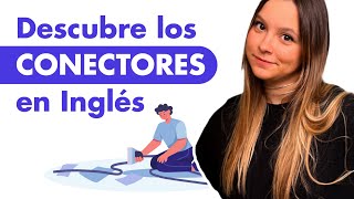 DESCUBRE los Conectores en Inglés ¿cuántos conoces [upl. by Yntruoc]