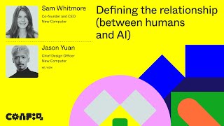 Config 2024 Defining the relationship between humans and AI Sam Whitmore amp Jason Yuan  Figma [upl. by Ifill]