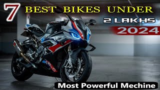 Top 7 Bikes Under ₹2 Lakhs In India 2024 ⚡⚡ Best Bikes Under RS 2 Lakhs⚡⚡ [upl. by Aennaej666]