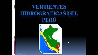 VERTIENTES HIDROGRAFICAS DEL PERÚ [upl. by Rois1]