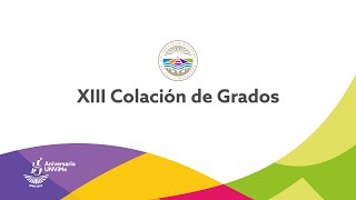 XIII Colación de Grados [upl. by Neelrahc558]