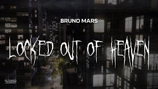 bruno mars  locked out of heaven  slowed  reverb  lyrics [upl. by Thebazile]