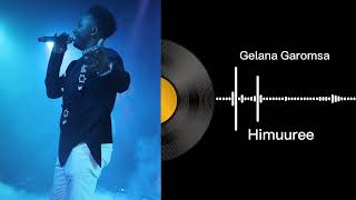 Himuuree  Gelana Garomsa album 2  Sirba Raayyaa  Galaanaa Gaaromsaa [upl. by Hnil]