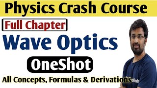 2ndPU Physics2022 Wave Optics Full Chapter  One Shot  All important Concepts amp Derivations [upl. by Sinne]