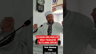 EZANIN ORİJİNALLİĞİ BİLE YILBAŞINI KUTLAMA DİYOR [upl. by Kalman711]