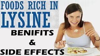 Lysine Rich Foods  Lysine Benefits And Lysine Side Effects [upl. by Ahsiele]