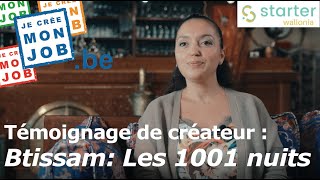 Jecréemonjobbe  témoignage  Btissam Les 1001 nuits [upl. by Malloy]