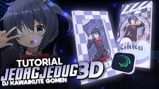 Tutorial jedag jedug 3D Terbaru Alightmotion 2022  DJ KAWAIKUTE GOMEN VIRAL TIKTOK [upl. by Kamin463]