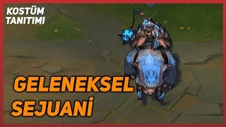 Geleneksel Sejuani Kostüm Tanıtımı League of Legends [upl. by Tufts]