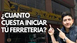 ¿Cuanto cuesta iniciar una ferreteria [upl. by Oly]