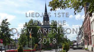 Liedjes 1ste communie 2018  OLV Arendonk [upl. by Ruttger348]