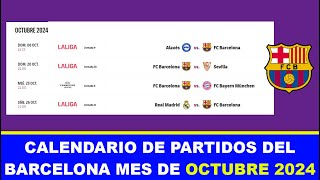 CALENDARIO DE PARTIDOS DEL BARCELONA MES DE OCTUBRE 2024 [upl. by Hendrickson]