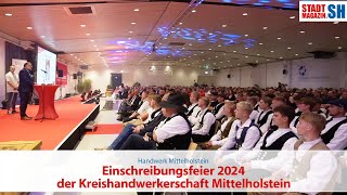 Einschreibungsfeier 2024 der Kreishandwerkerschaft Mittelholstein [upl. by Liakim]